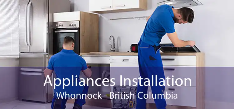 Appliances Installation Whonnock - British Columbia