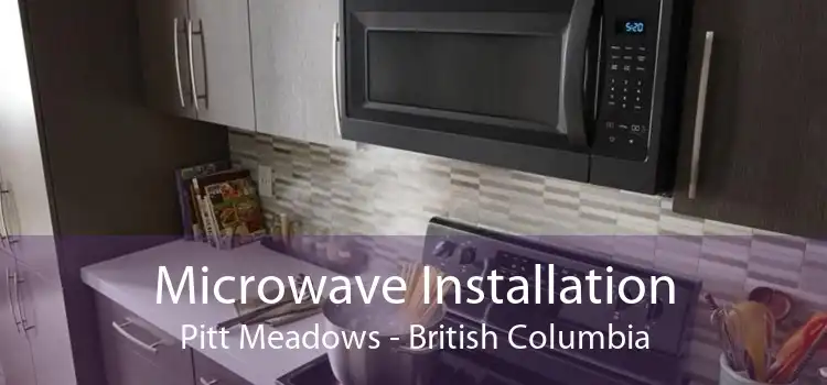 Microwave Installation Pitt Meadows - British Columbia
