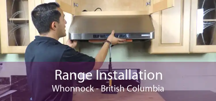 Range Installation Whonnock - British Columbia